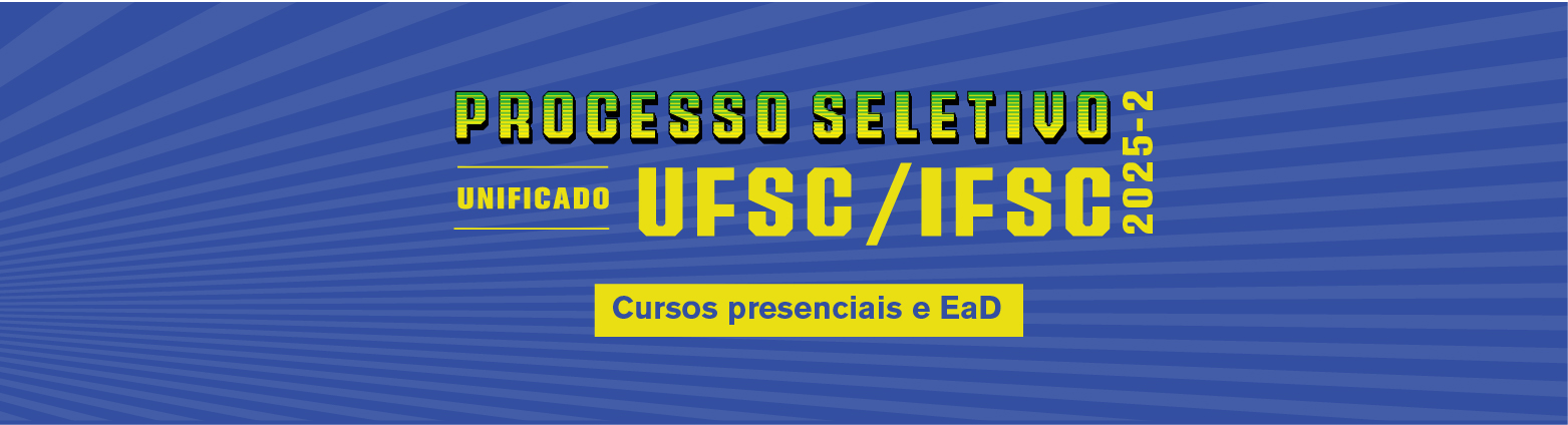 Processo Seletivo Unificado UFSC/IFSC 2025-2